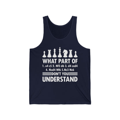 What Part of Don't You Understand Funny Chess Sicilian Moves Tank Tops Men Women