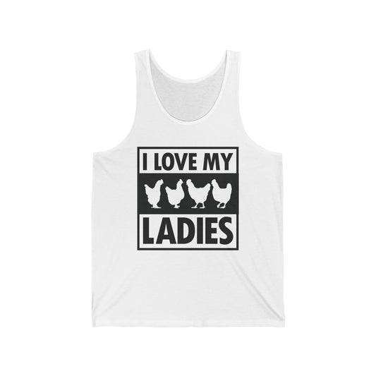 I Love My Ladies Farmer Chicken Owner Funny Chickens Tank Top Men Women