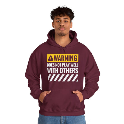 Funny Warning Does Not Play Well With Others Caution Sign Hoodie For Men Women Hoodie