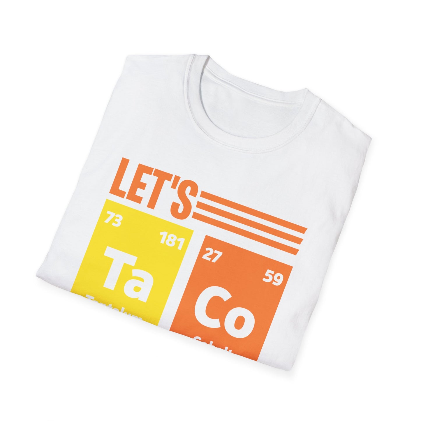 Lets Taco About Science Ta-Co Periodic Table Elements Funny Taco T-Shirt For Foodie Food Lovers