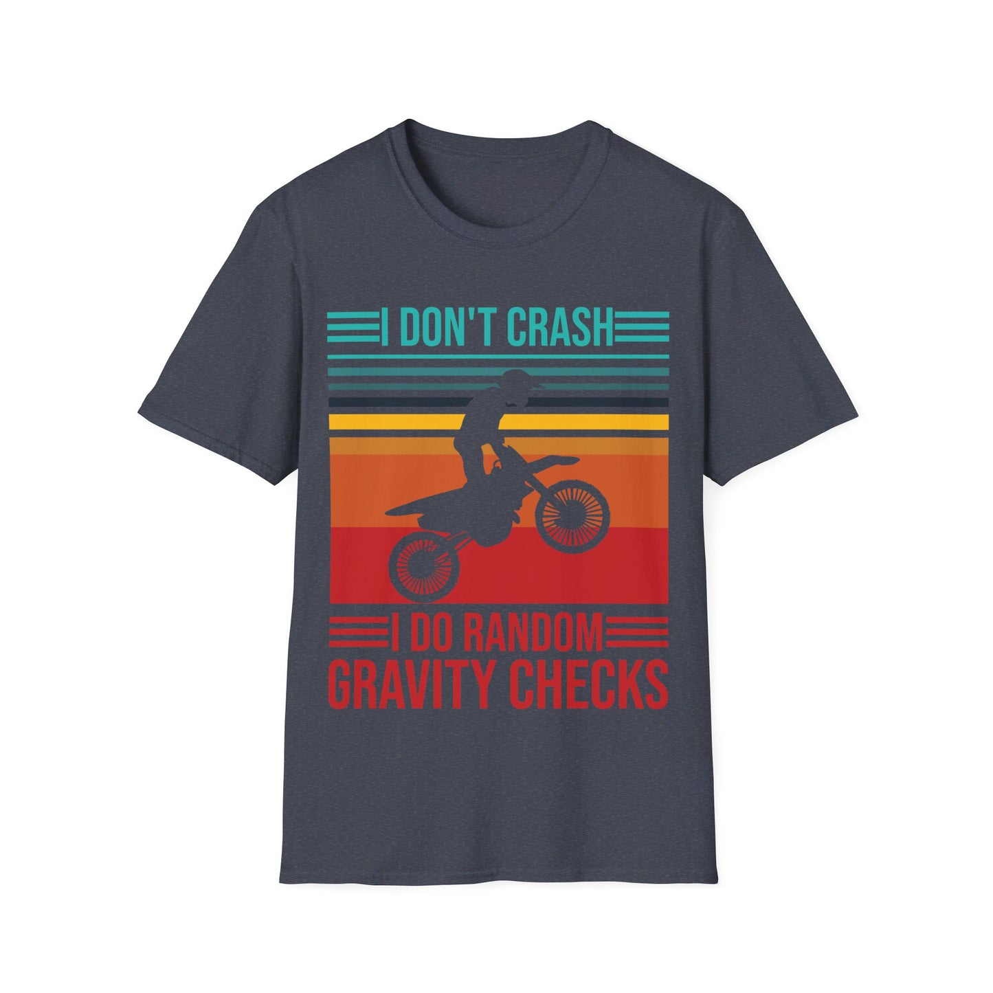 I Don't Crash I Do Random Gravity Checks Racer Motocross And Dirt Bike T-Shirt Men Women Biker