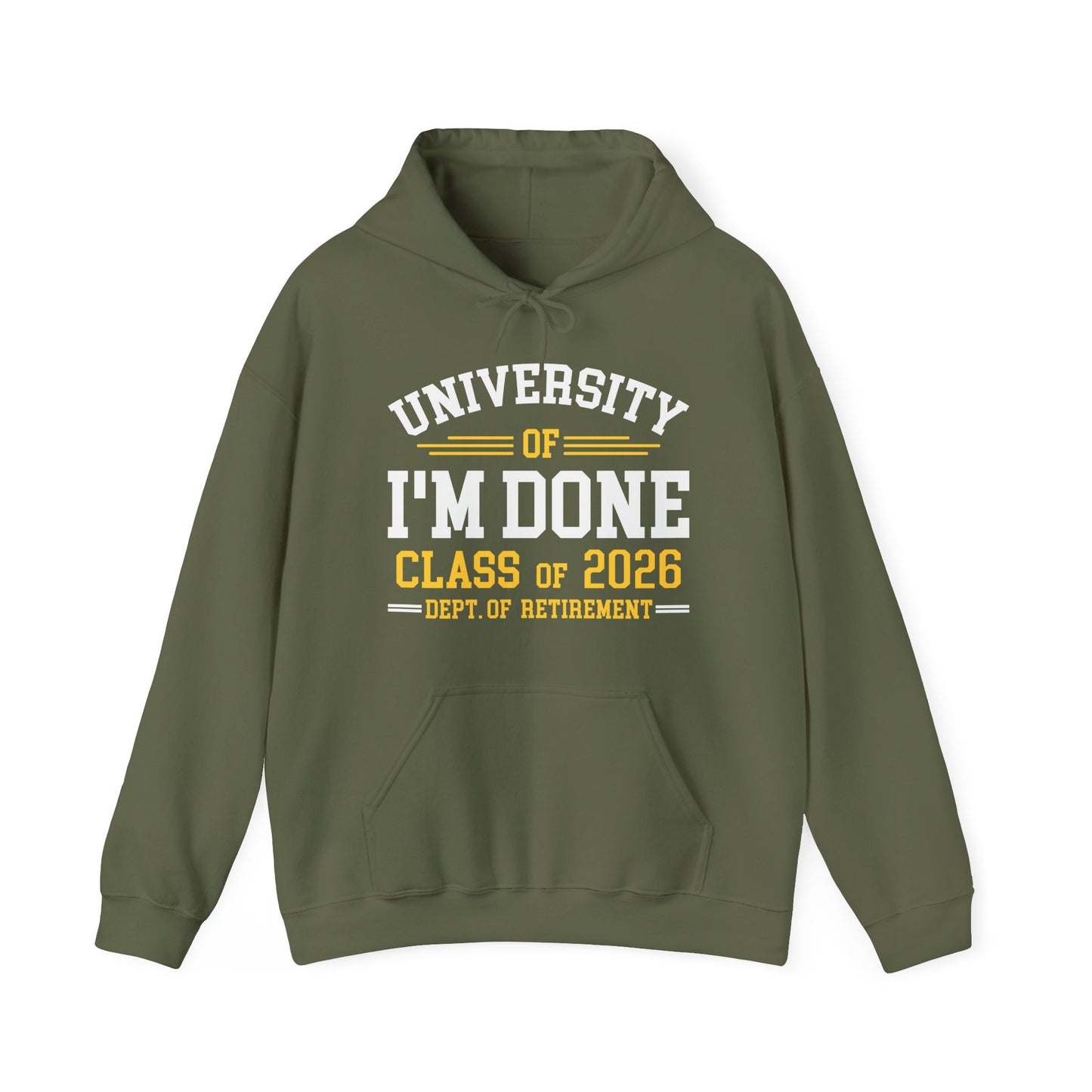 Funny University Of I'm Done Retirement Class of 2026 Career Graduation Hoodie For Men Women