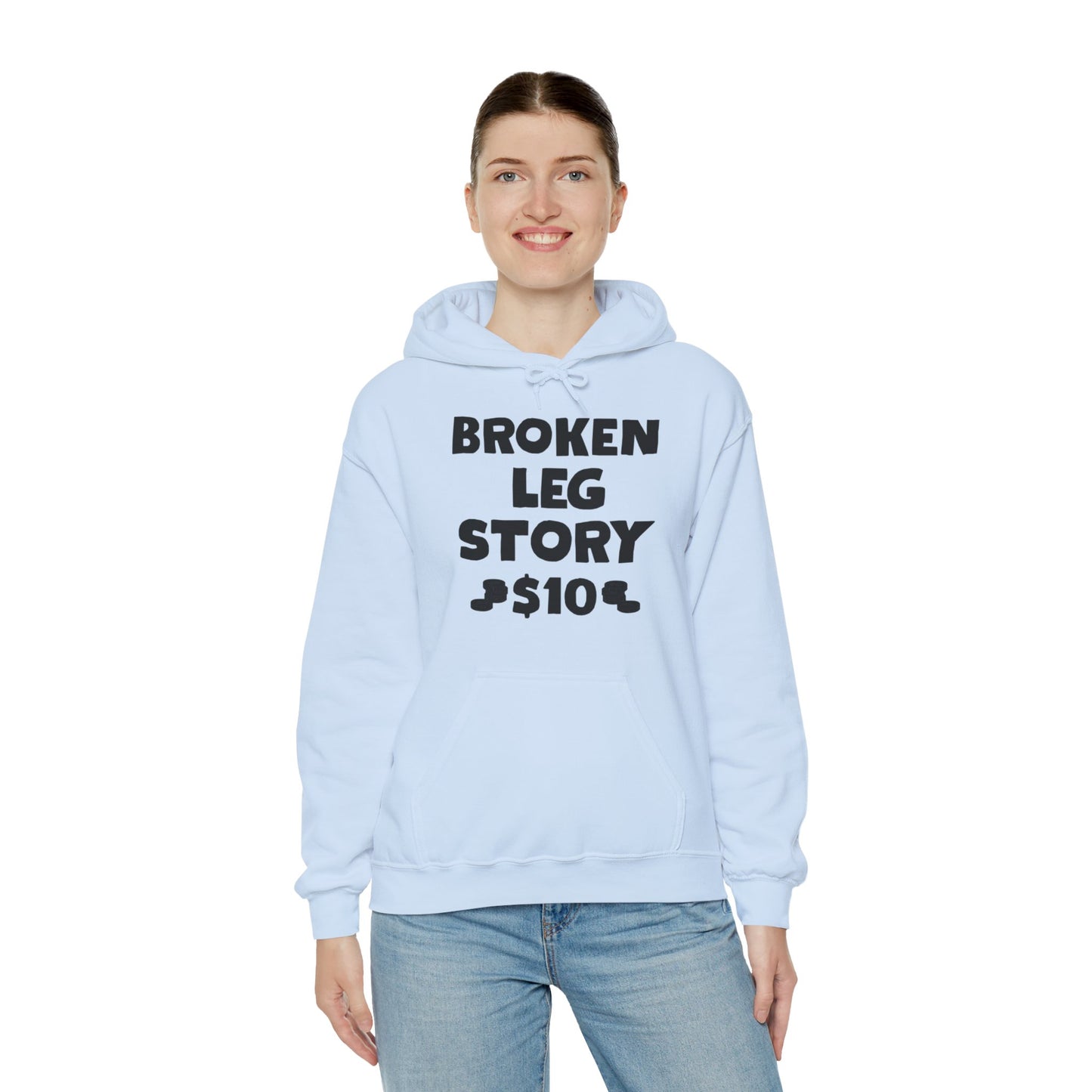 Funny Broken Leg Gift For Kids Men Women Funny Leg Story $10 Bones Hoodie