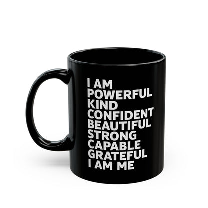 Funny I Am Powerful Kind Confident Beautiful Strong Capable Sarcastic Coffee Mug