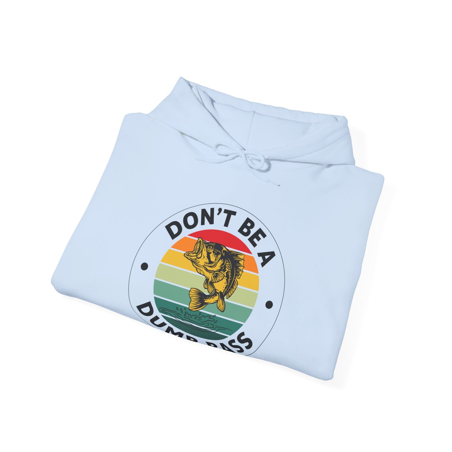 Funny Bass Fishing Don't Be A Dumb Bass Retro Mens Fishing Hoodie