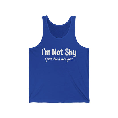 Funny I Am Not Shy I Just Dont Like You Antisocial Quote Introvert Tank Top For Men Women