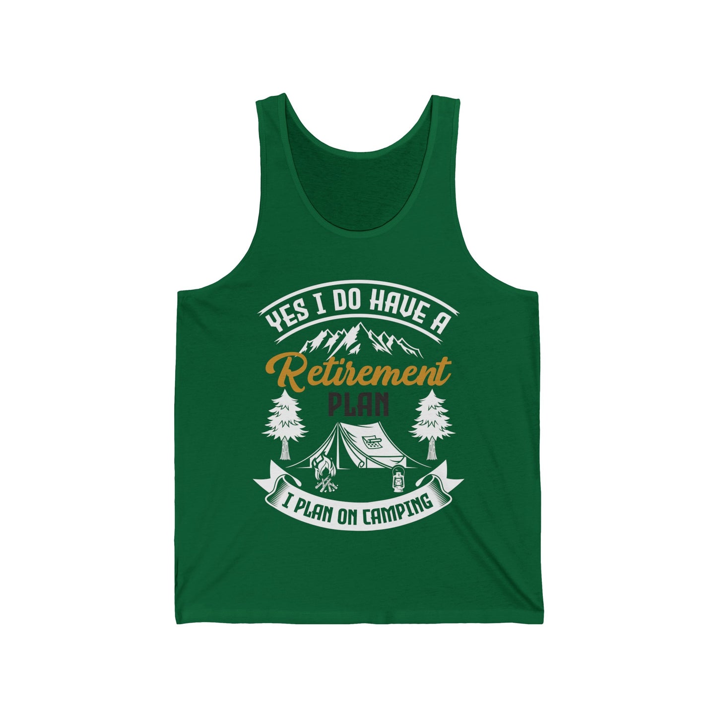 Yes I Do Have A Retirement Plan I Plan On Camping Camp Retired Tank Top Men Women Travelers