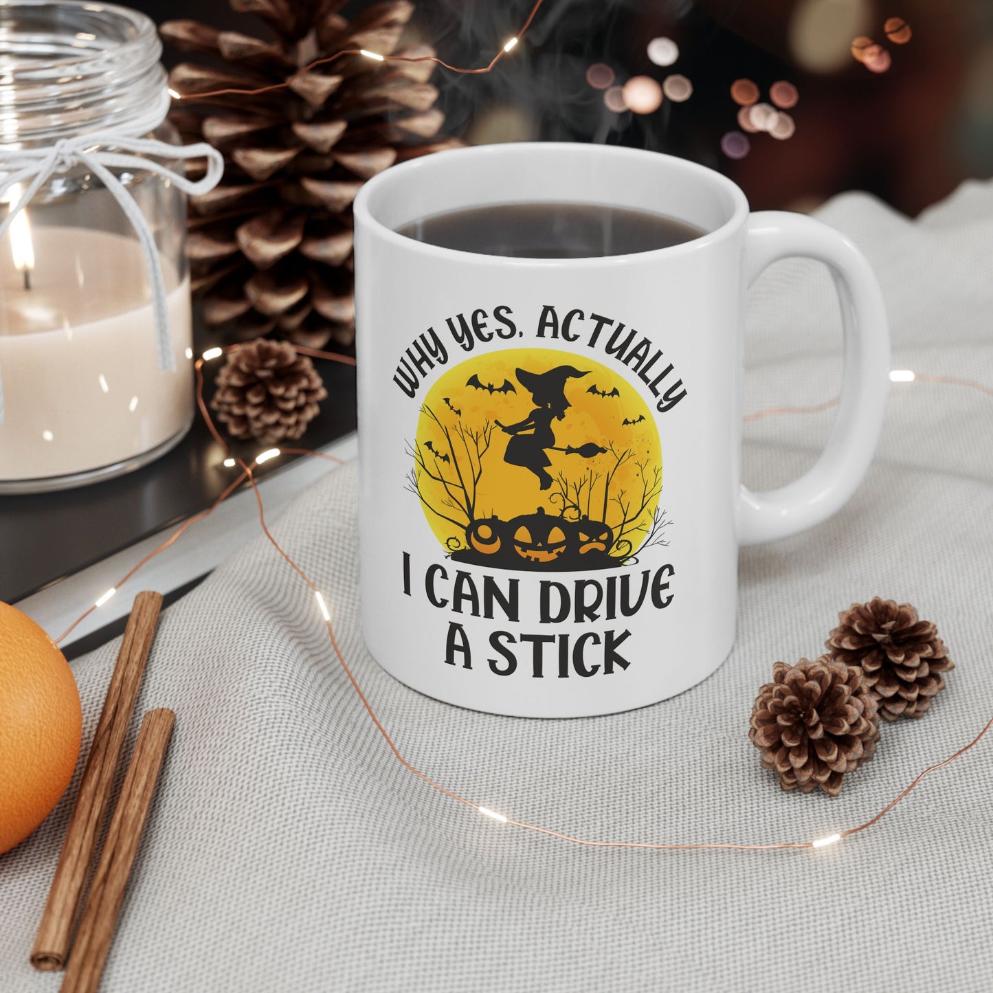 Funny Why Yes Actually I Can Drive A Stick Witch halloween Party Coffee Mug