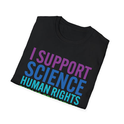 I Support Progressive Liberal Democratic Causes Protest T-Shirt