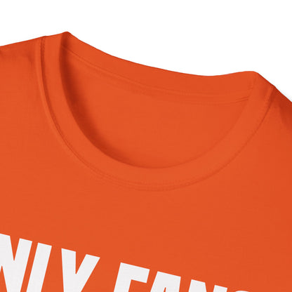 Funny Only Fans Joke Only Art Fans Womens Only Fans Joke T-Shirt