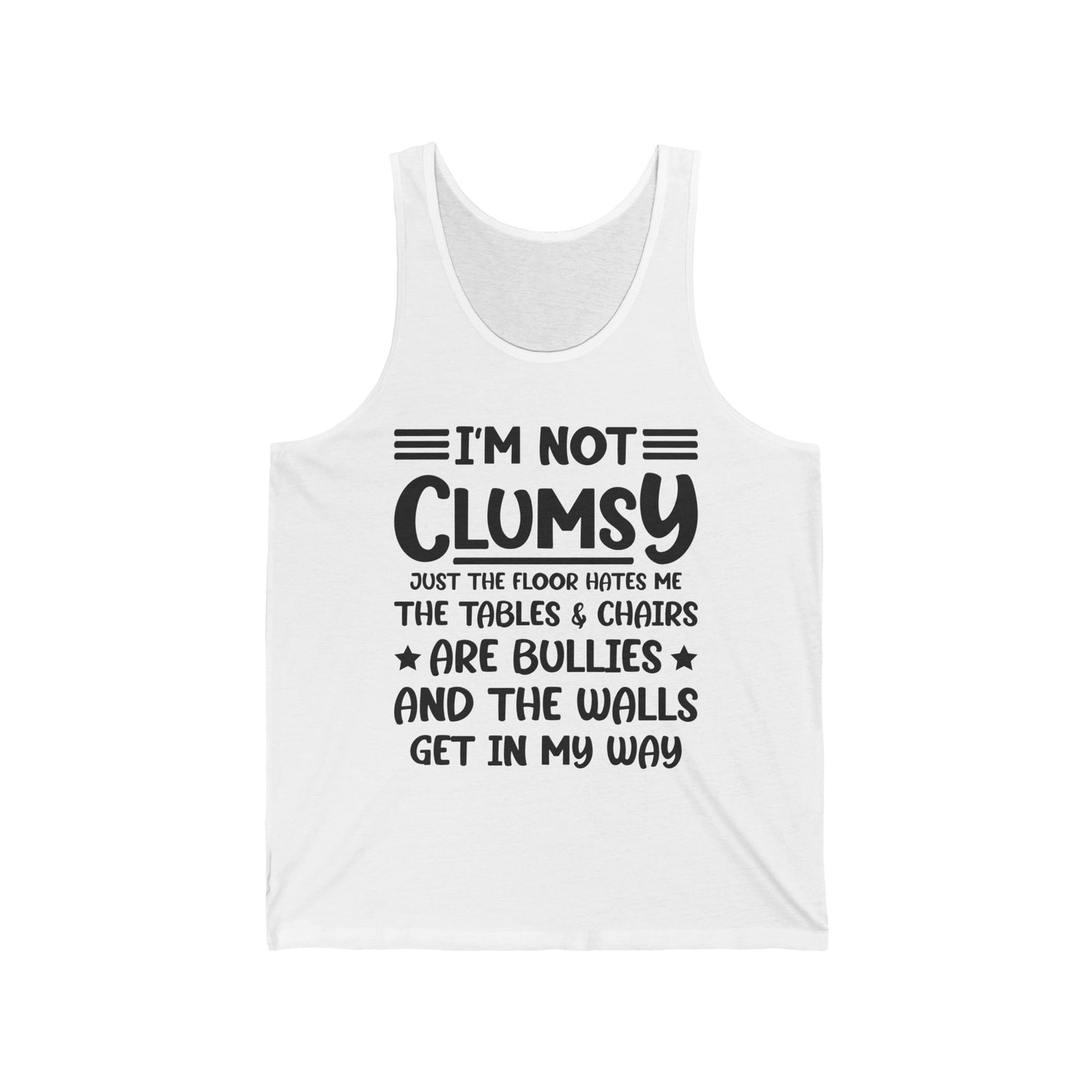 I'm Not Clumsy Sarcastic Funny Saying Sarcastic Top For Men Women Tank Top