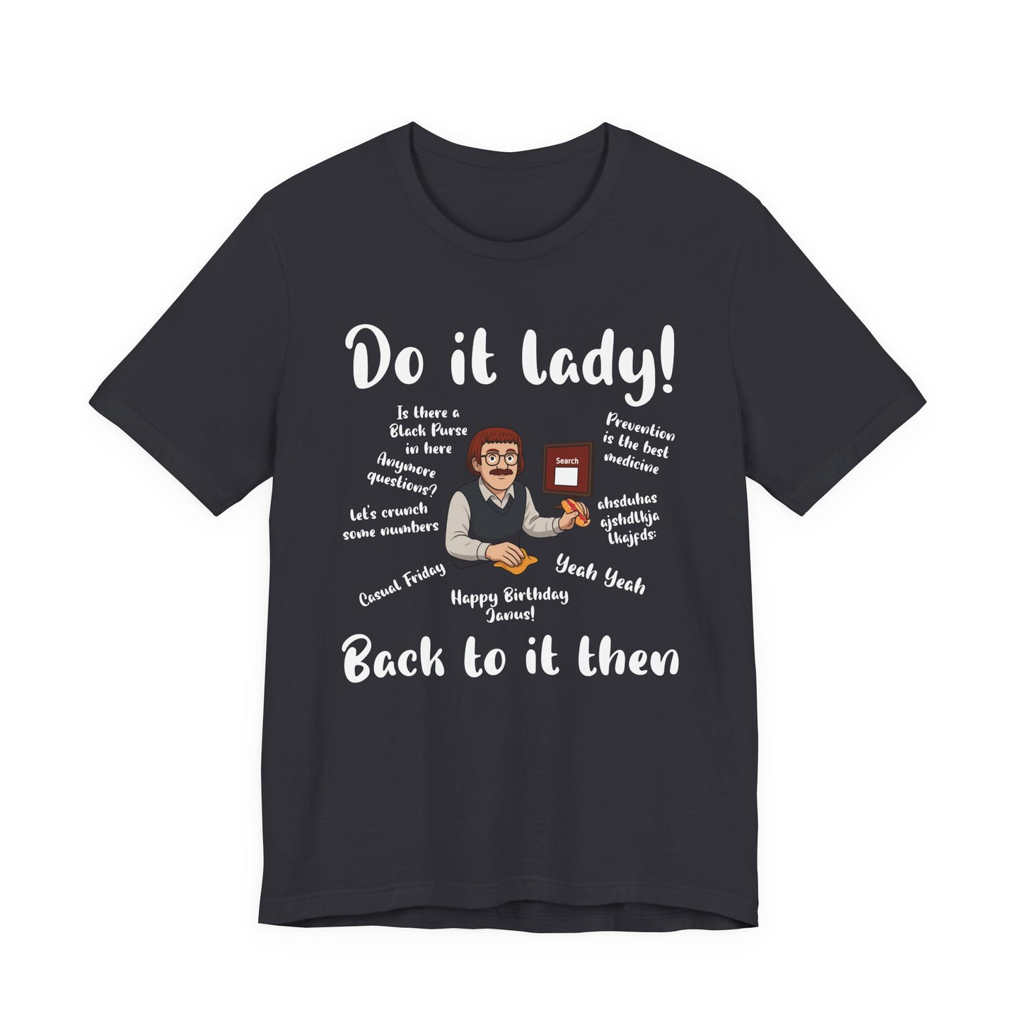 Do it lady! Chit, Trending Funny Saying T-Shirt for Men Women