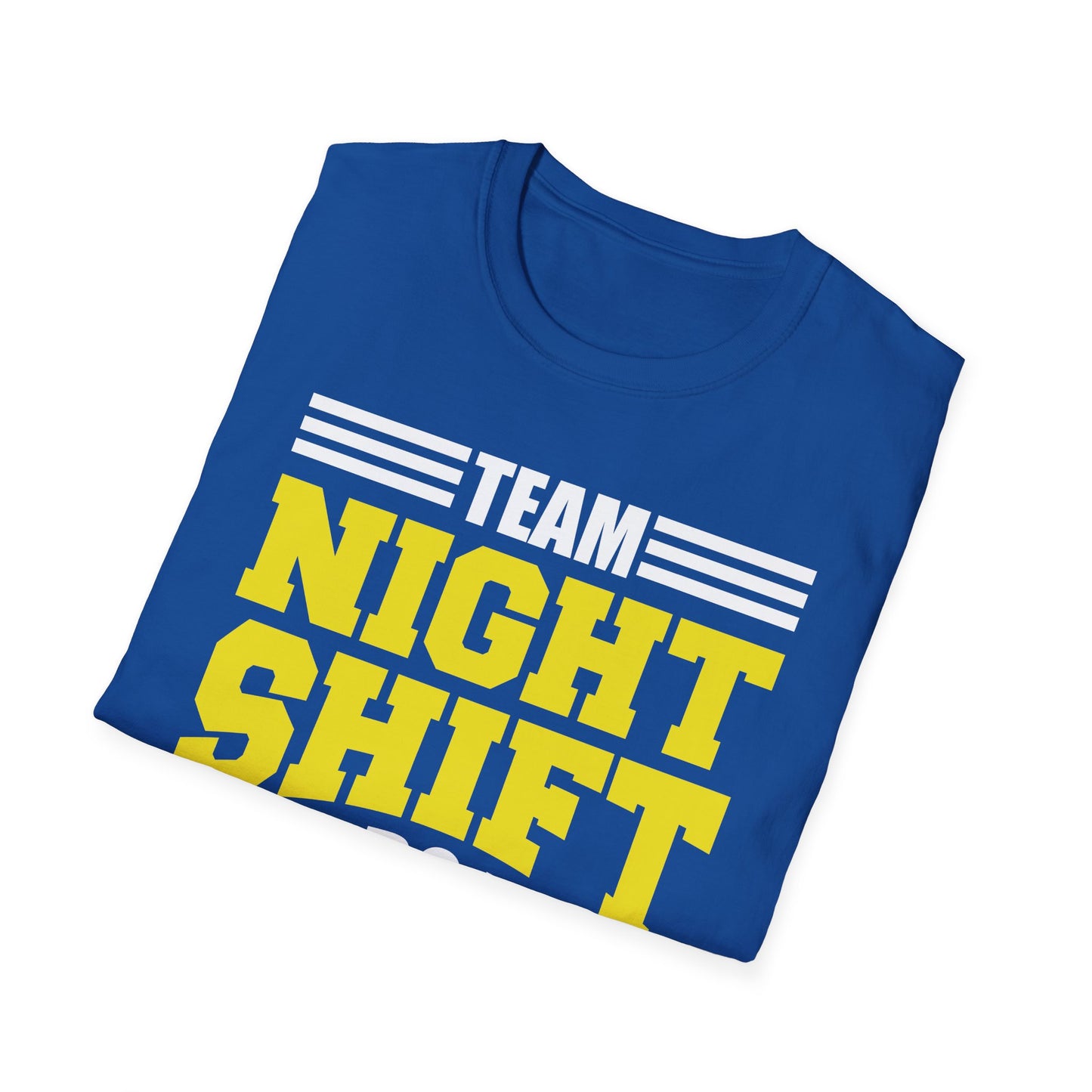 Funny Team Night Shift Worker Overnight Shift Sarcastic T-Shirt For Men Women Workers