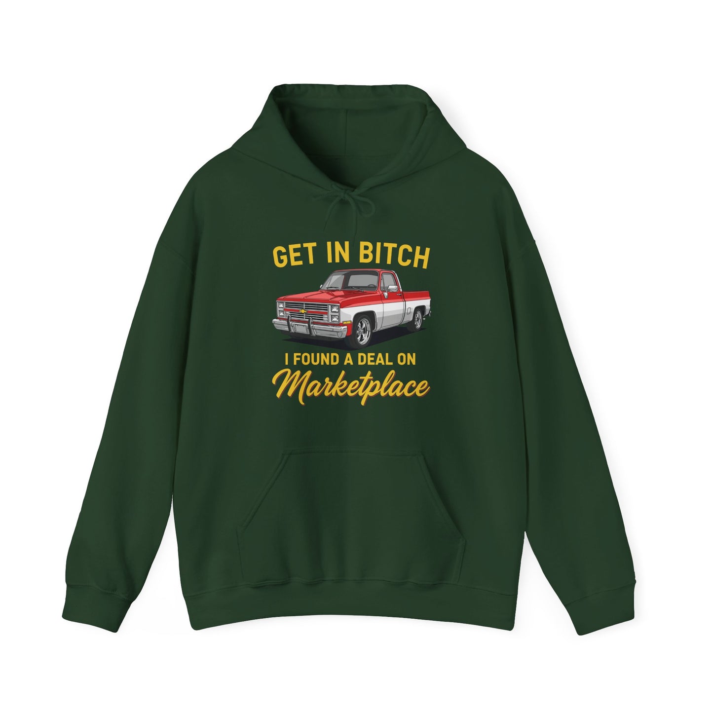 Get in Bitch I Found A Deal On Marketplace Meme Hoodie