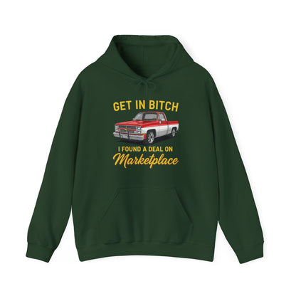 Get in Bitch I Found A Deal On Marketplace Meme Hoodie