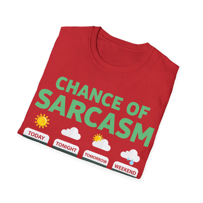 Chance Of Sarcasm Weather Funny Sarcastic T-Shirt