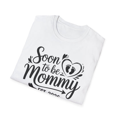 Funny Soon to be Mommy 2026 Mother's Day First Time Mom Pregnancy T-Shirt For Women