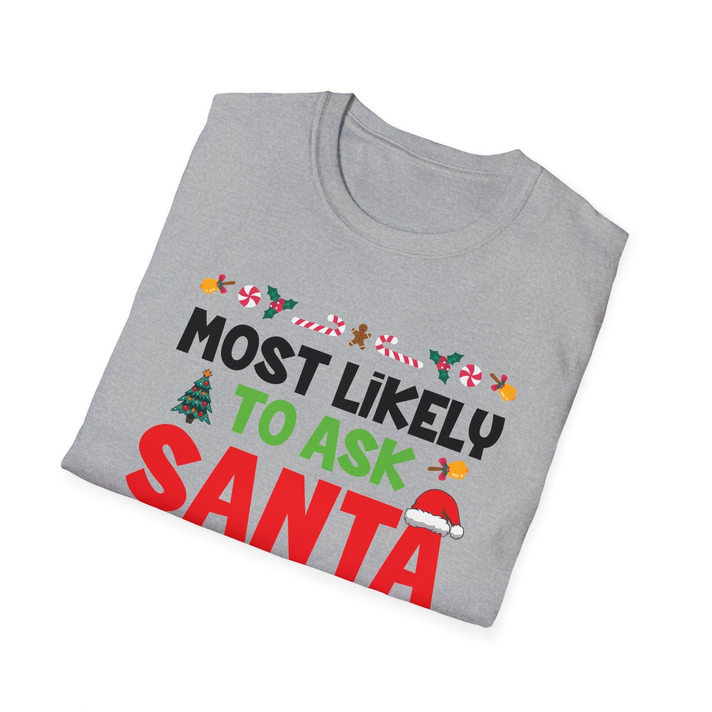 Most Likely To Ask Santa To Define Good Family Funny Christmas T-Shirt For Men Women T-Shirt