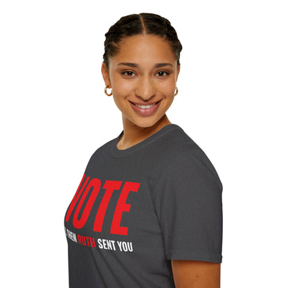 Vote Tell Them Ruth Sent You Funny American Women Saying T-Shirt For Men Women T-Shirt