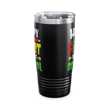 Happy First Day of School Teacher Student Back to School  Tumbler