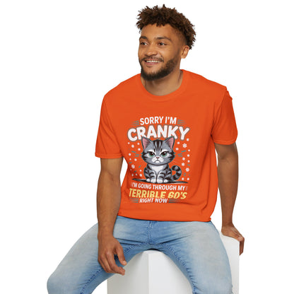 Funny Cat Sorry I'm Cranky I'm Going Through My Terrible 60's Unisex T-Shirt