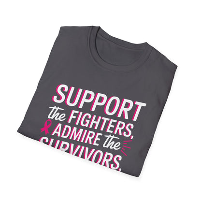 Breast Cancer Awareness Support Fighters Admire Survivors T-Shirt For Men Women