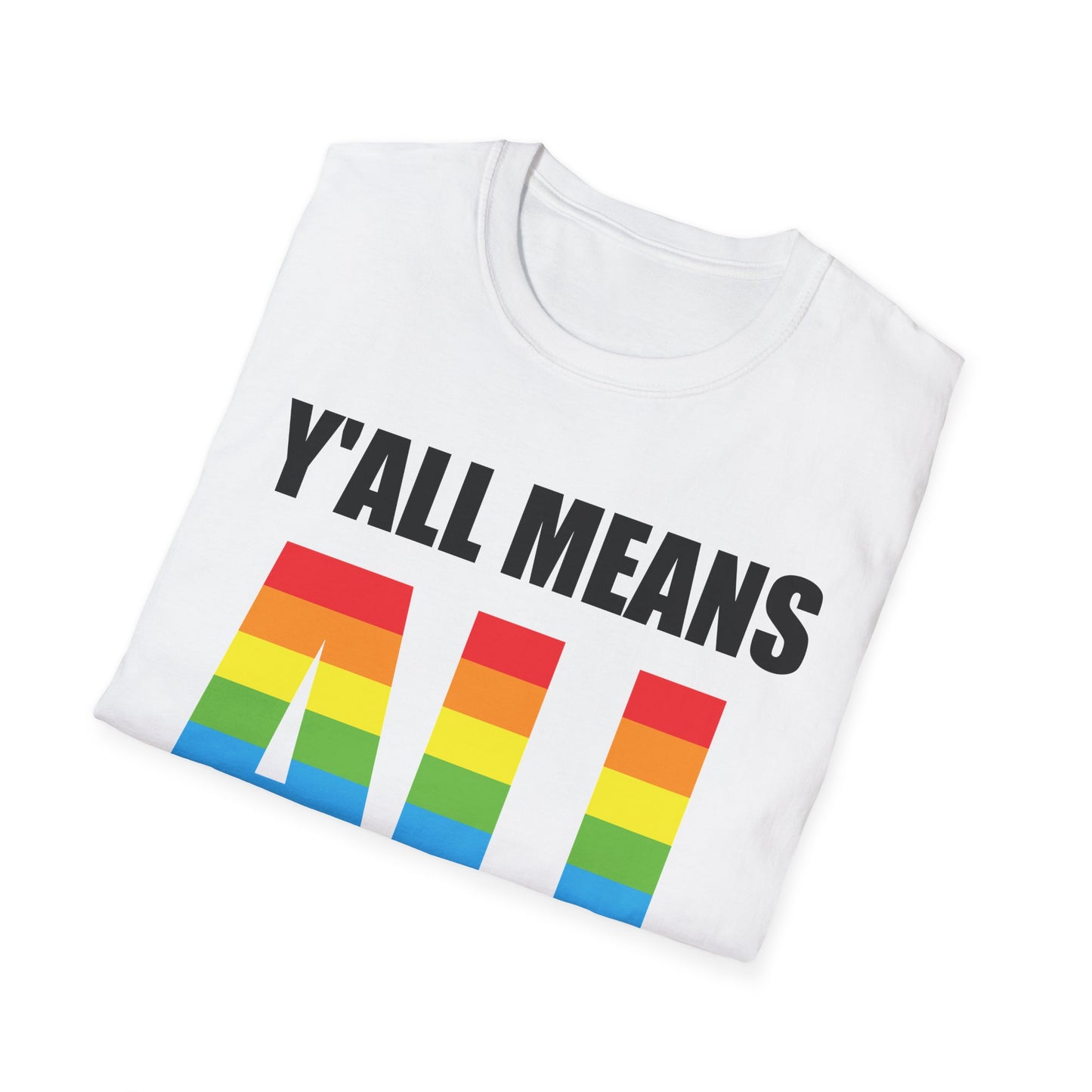 Yall Means All Shirt Gay Lesbian Pride Parade LGBT Human Rights Equality T-Shirt For Men Women