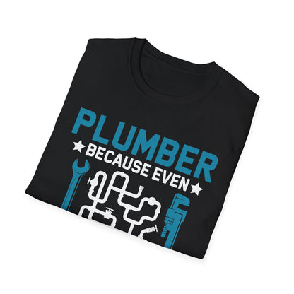 Plumber Because Even Electricians Need Heroes Funny Plumbers T-Shirt For Men Women T-Shirt