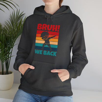 Funny Bruh We Back Teachers Kids Funny Back To School Hoodie