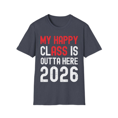 Funny My Happy Class Is Outta Here 2026 Shirt Graduation T-Shirt