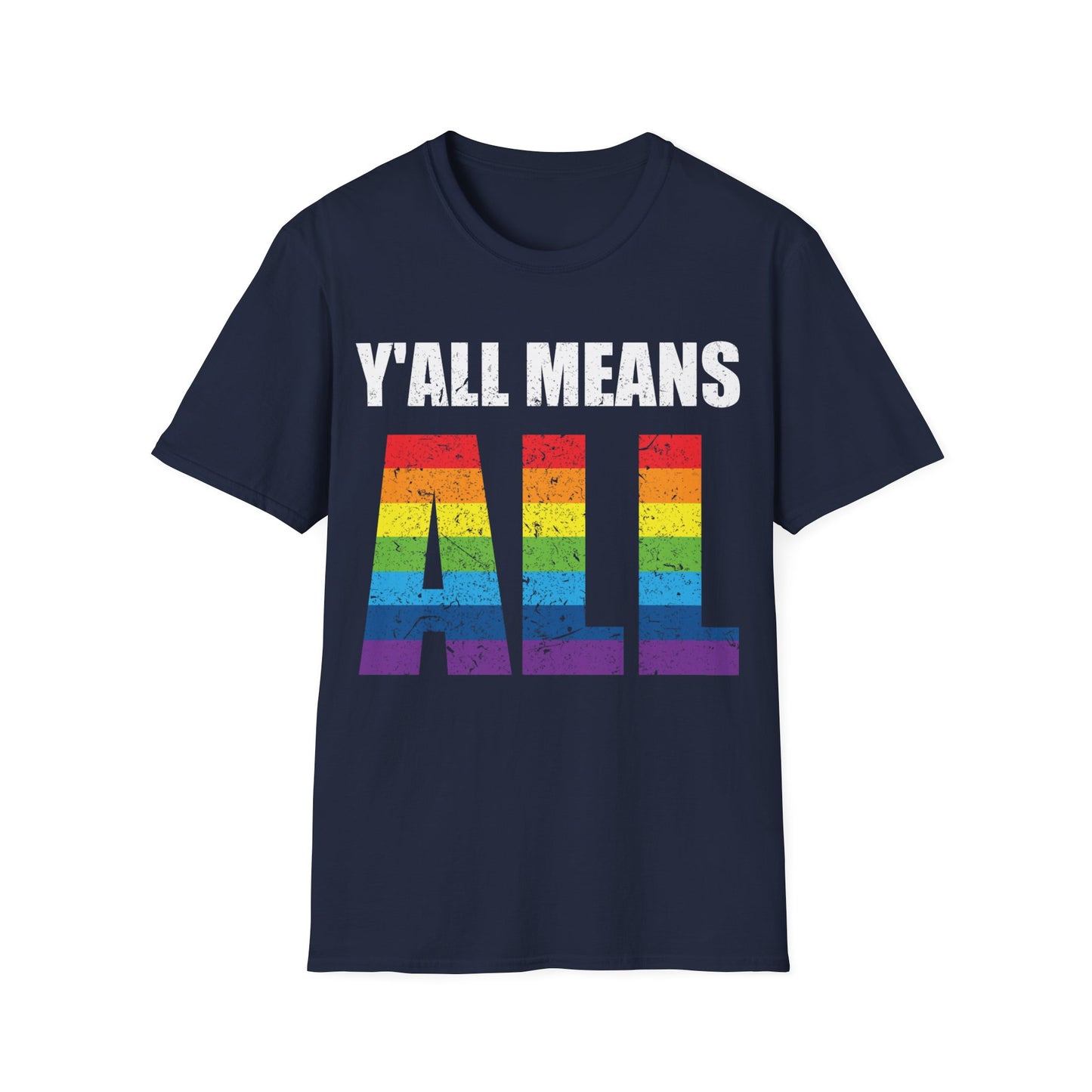 Yall Means All Shirt Gay Lesbian Pride Parade LGBT Human Rights Equality T-Shirt