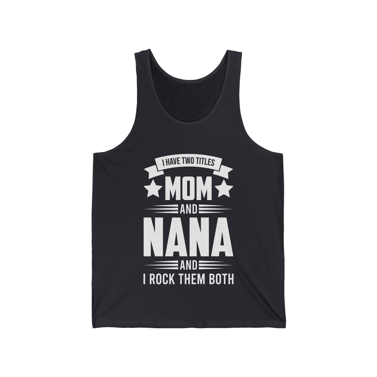 I Have Two Titles Mom and Nana Mothers Day Grandma Tank Tops for Women