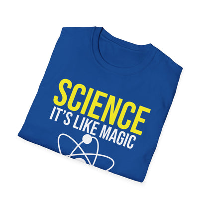 Periodic Table Student Science Its Like Magic But Real Nerd shirt For Men Women T-Shirt