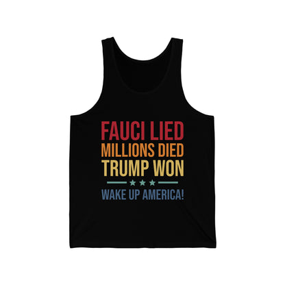 Fauci Lied Millions Died Trump Won Wake Up America Tank Top For Men Women