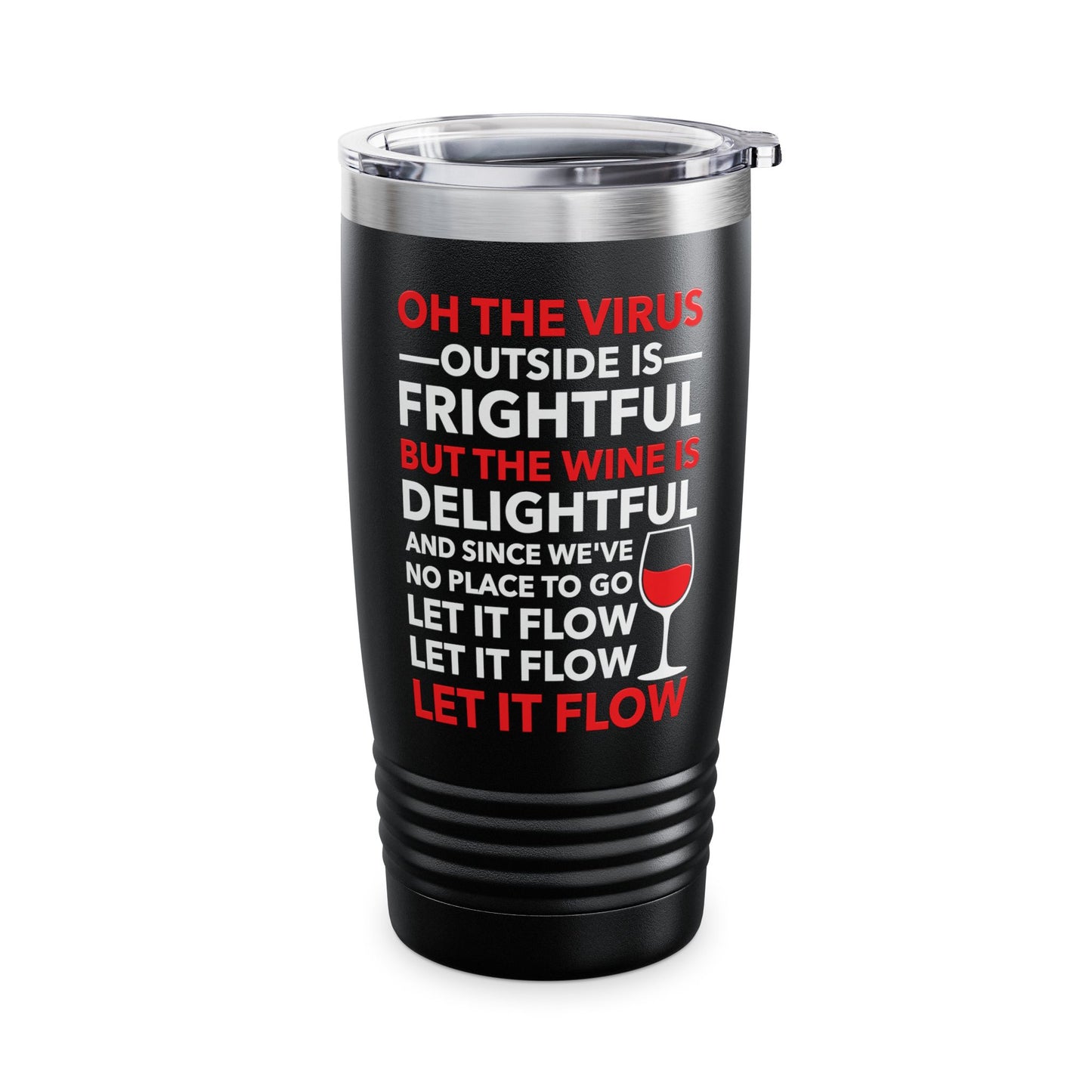 Funny Oh The Outside Is Frightful But The Wine Is Delightful Tumbler Men Women