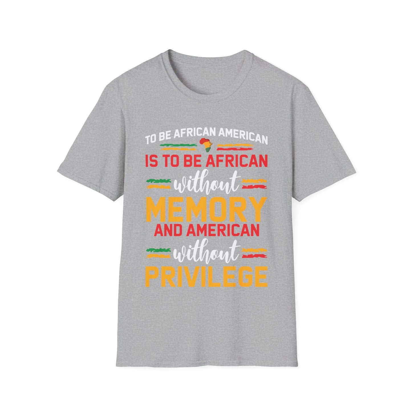 African American is to be African Without Memory Black Gifts T-Shirt For Men Women T-Shirt