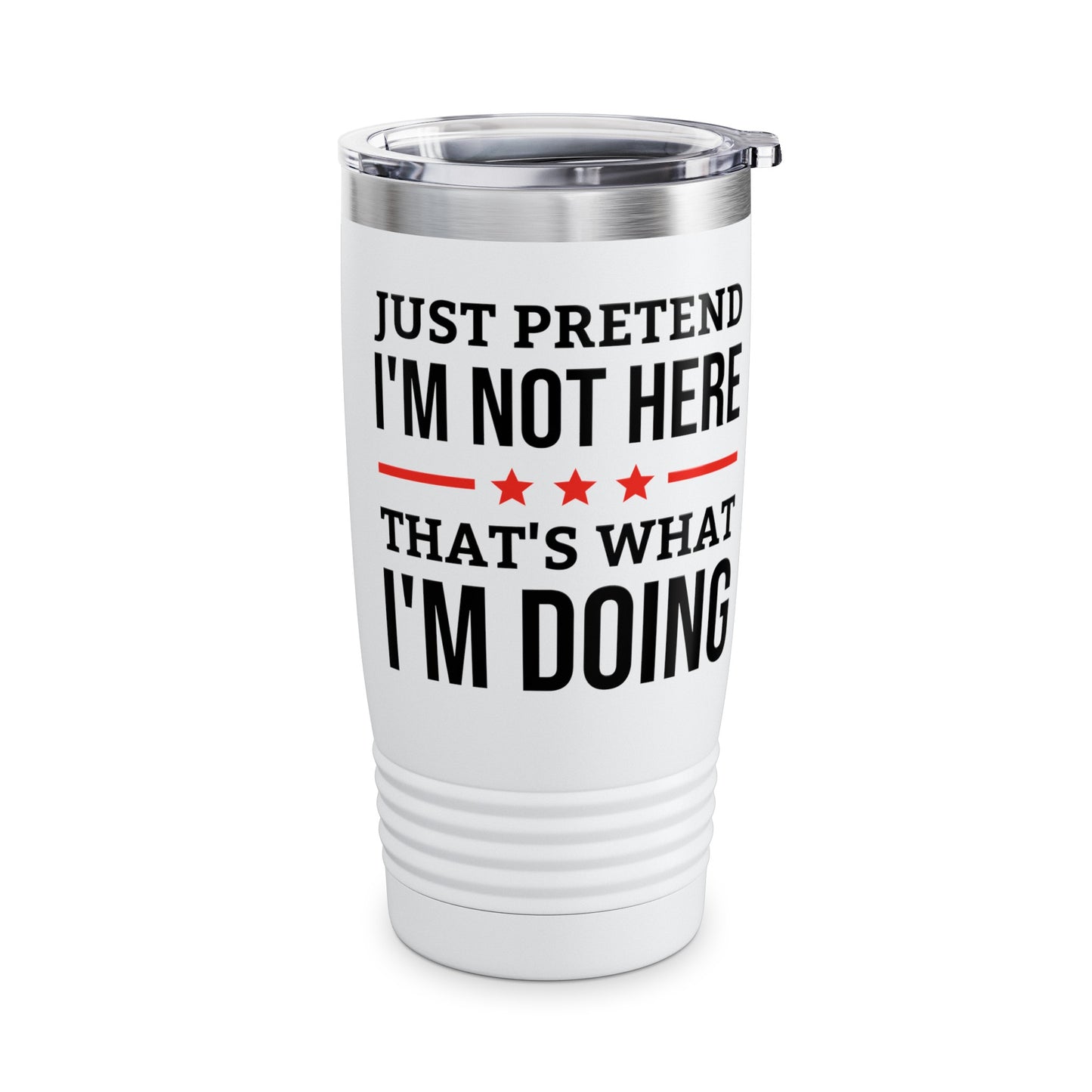 Funny Just Pretend I Am Not Here Introvert Tumbler For Men Women Travelers