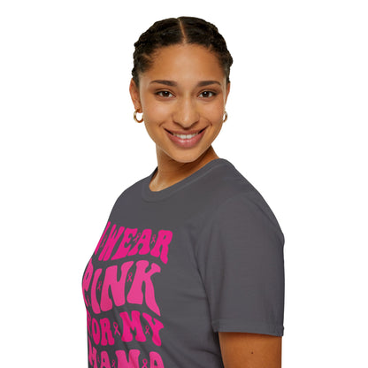 I Wear Pink For My Mama Ribbon Breast Cancer Support Squads T-Shirt For Men Women