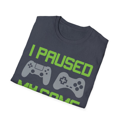 Funny I Paused My Game to Be Here Kids Tshirt Gamer Gaming Top Man Woman