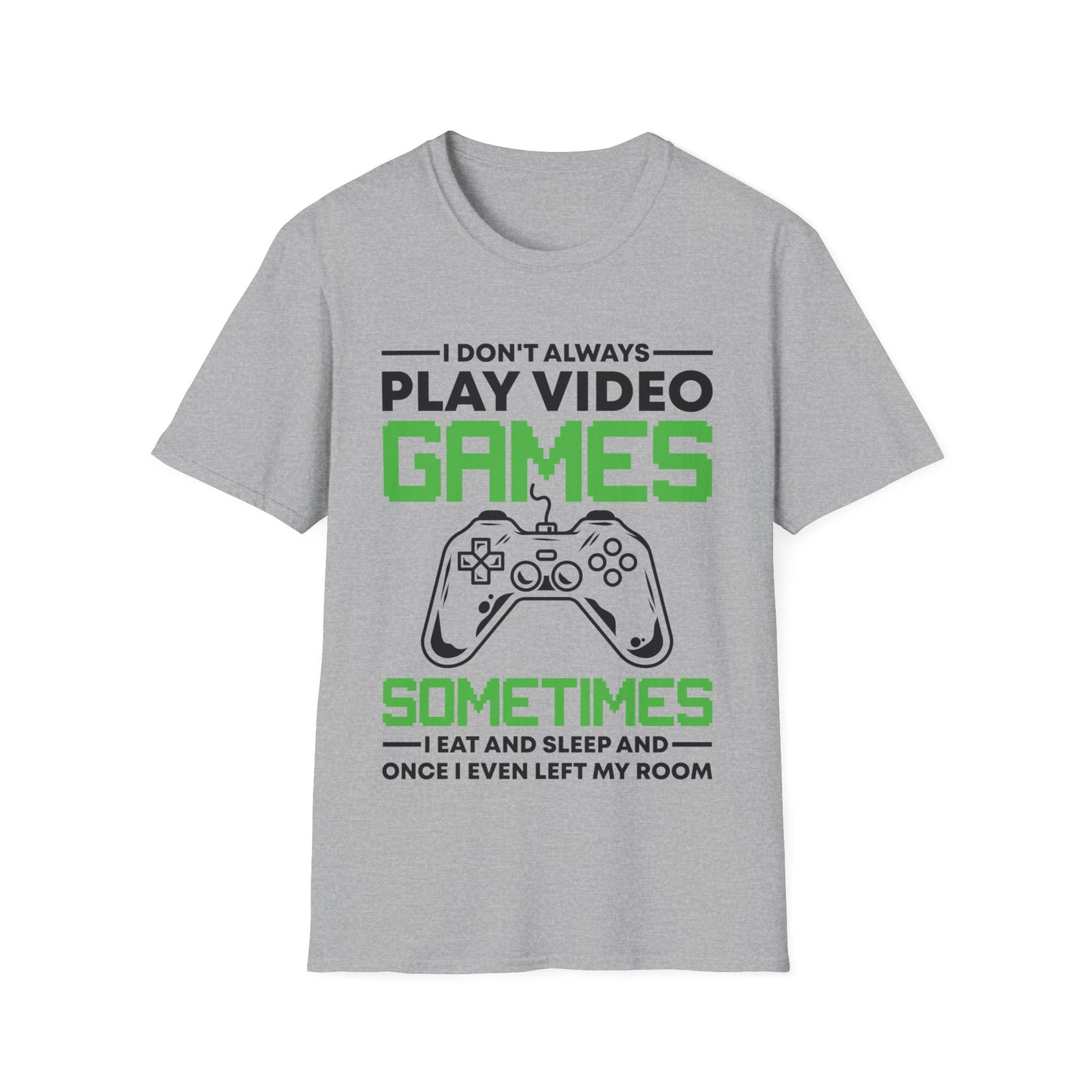 Funny I Don't Always Play Video Games, Gifts For Gamers Gaming Men Women Kids T-Shirt