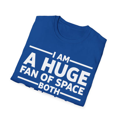 Funny I Am A Huge Fan of Space Both Outer and Personal Privacy Sarcastic T-Shirt