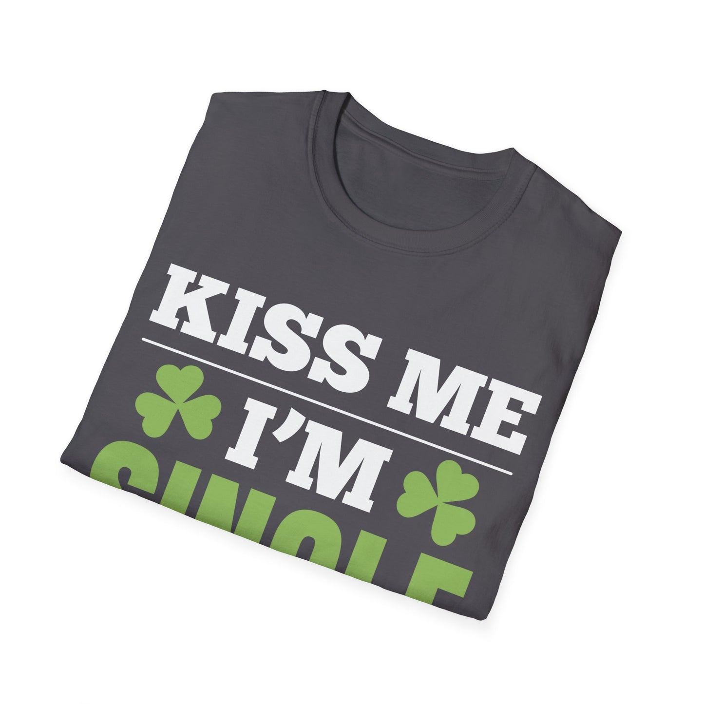 Kiss Me I'm Single T-Shirt St Patrick Day T-Shirt for Men Women