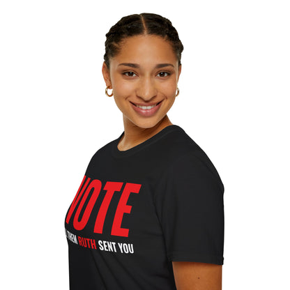 Vote Tell Them Ruth Sent You Funny American Women Saying T-Shirt For Men Women T-Shirt