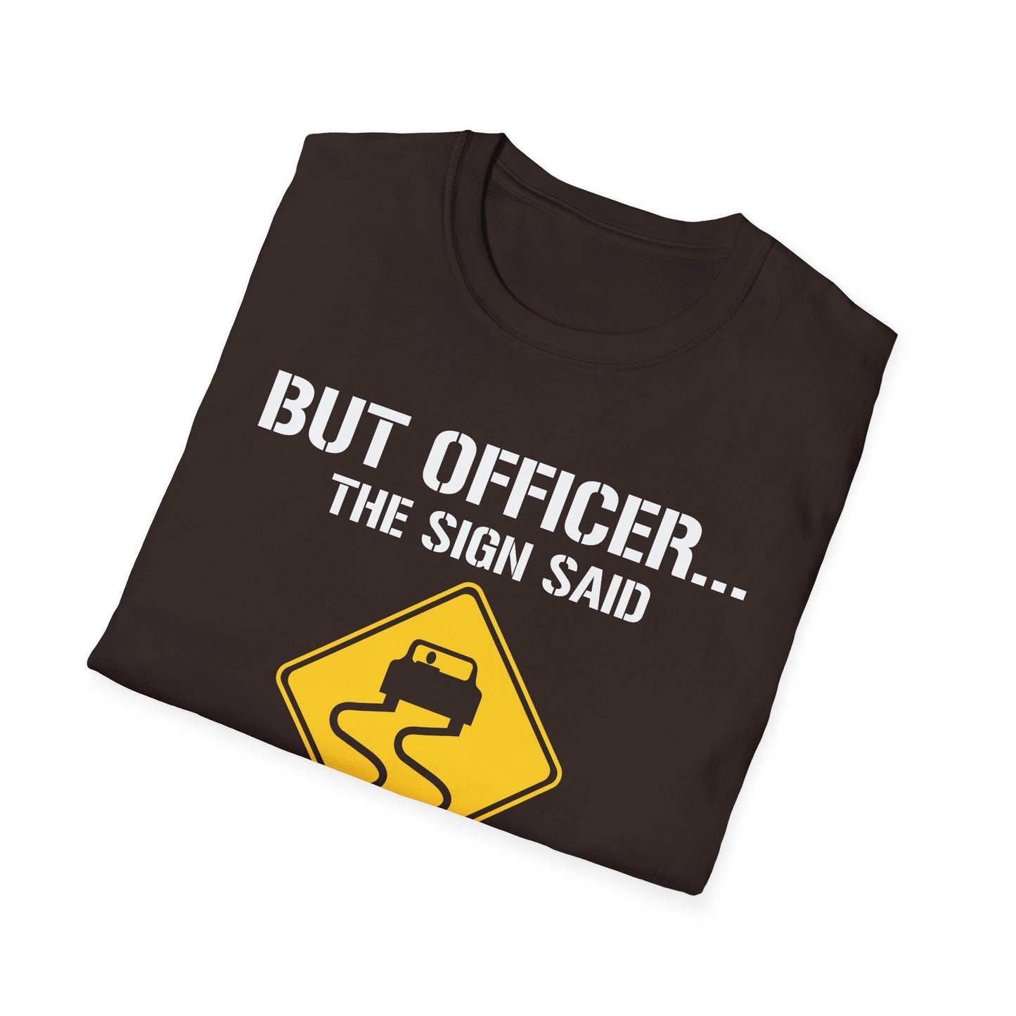 Funny But Officer The Sign Said Do A Burnout Car Racer Drift Lover T-Shirt Men