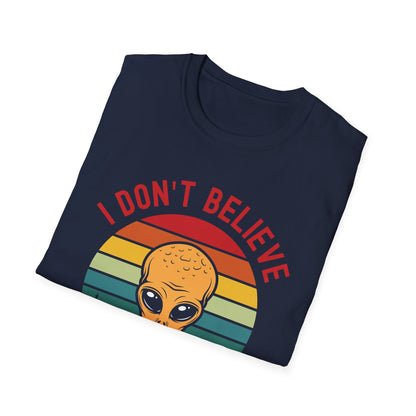 Funny I Dont Believe In Humans Alien Space UFO Lovers Tee T-Shirt Men Women Travelers