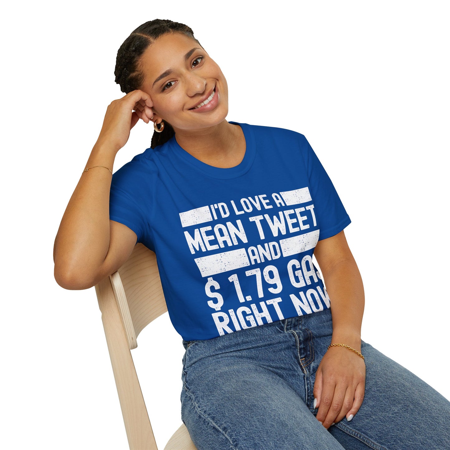 Funny Id Love A Mean Tweet And 1.79 Gas Right Now Trump 2024 Fathers Day T-Shirt