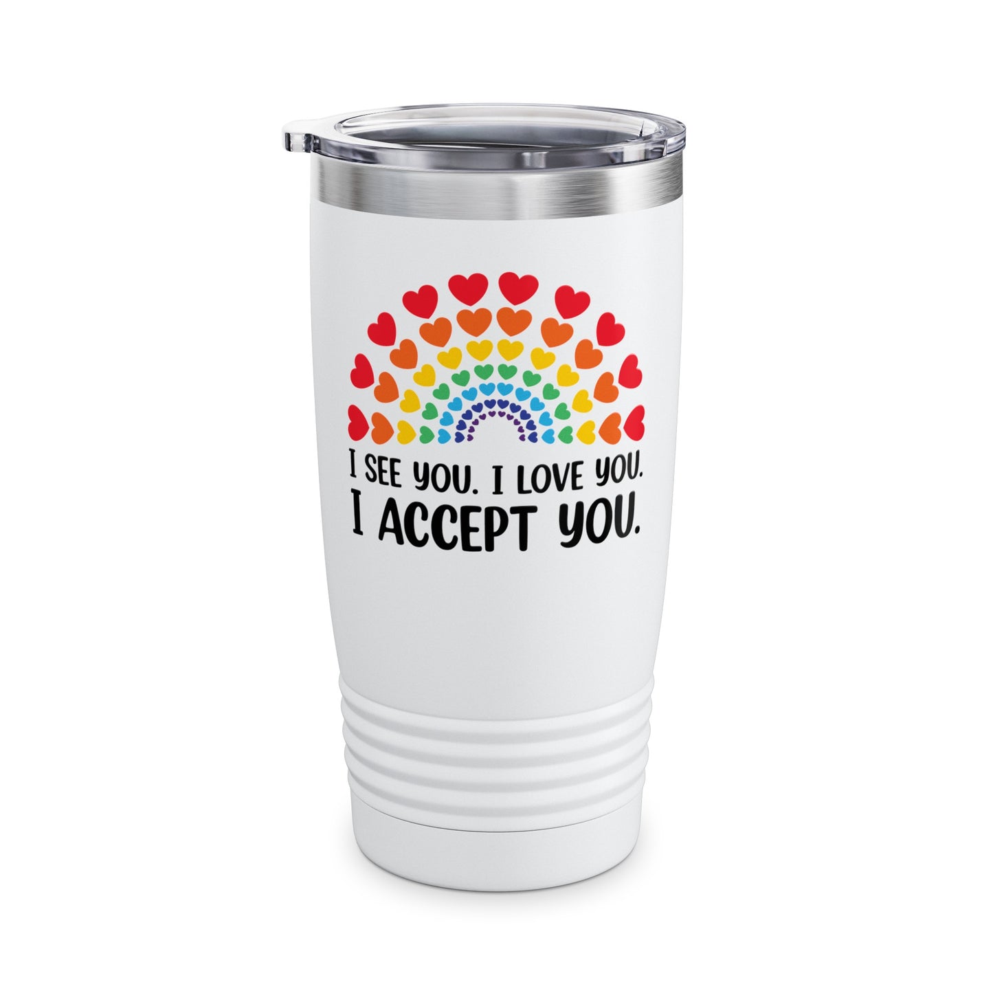 Rainbow I See You I Love You I Accept You LGBTQ Ally Gay Pride Tumbler For Men Women