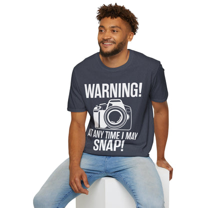 Warning At Any Time I May Snap Camera Photography Funny Photographer T-Shirt Men Women