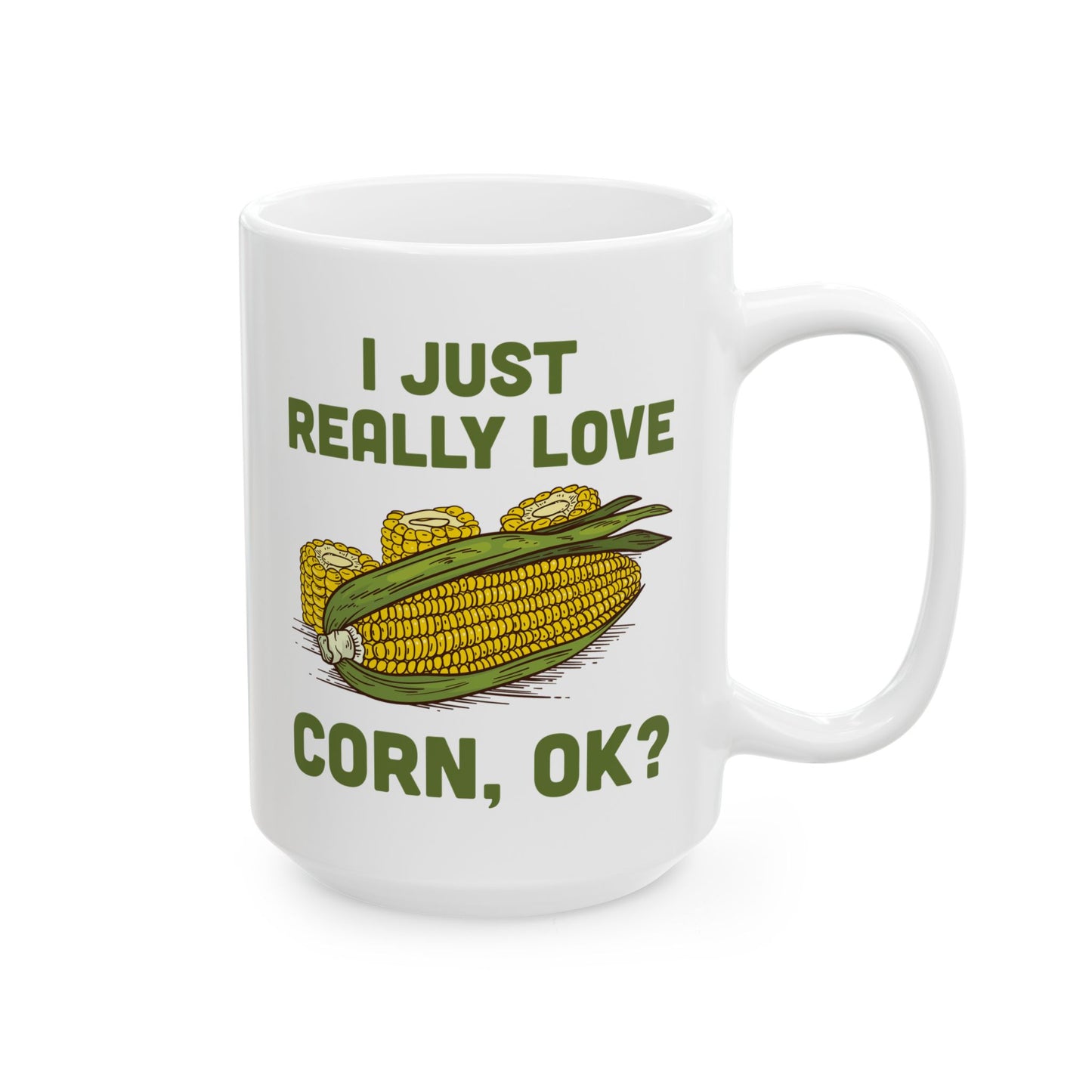 Funny I Love Corn, OK? Coffee Mug