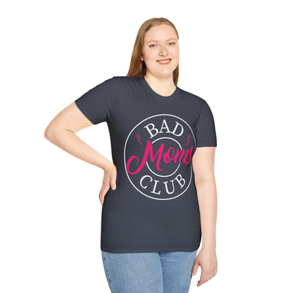 Funny Bad Moms Clubs New Mom Memer Sarcastic Woman Gift T-Shirt